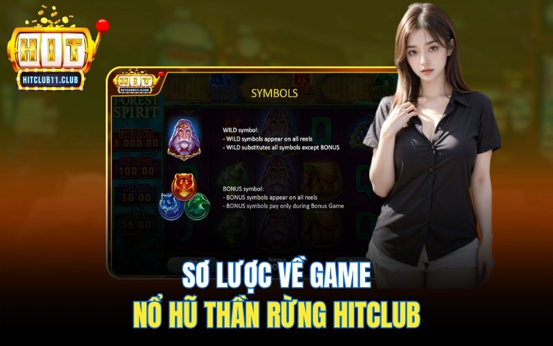 Sơ lược về game Nổ Hũ Thần Rừng HitClub